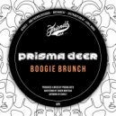 Prisma Deer - Boogie Brunch (Original Mix)