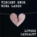Vincent Kwok & Nina Lares - Lovers Casualty