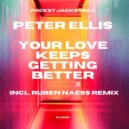 Peter Ellis - Your Love Keeps Getting Better (Original Mix)