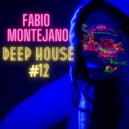 Fabio Montejano - Deep House #12 ()