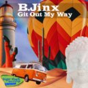 B.Jinx - Git Out My Way (Original Mix)