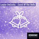 Louise DaCosta - Carol Of The Bells (Original Mix)