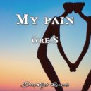 Gre.S - My pain (Original mix)