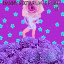 Danny Nectar - Live Its Life (Original mix)