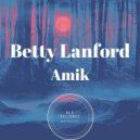 Betty Lanford - Amik (Radio edit)