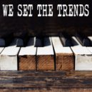 Gutter Keys - We Set The Trends (Piano Version)