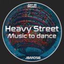 Heavy Street - This year will be good (Original Mix)