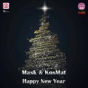 Mask & KosMat - Happy New Year (Deep Mix) ()