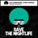 Luca Debonaire & Chris Marina - I Can Be Your Hero (Original Mix)