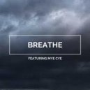 Vincent T. & Mye Cye - Breathe