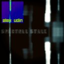 Alex Udin - Spectral stalk (Original)