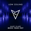 Mary Klare - Move your Feet (Original Mix)