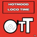 Hotmood - Loco Time (Original Mix)