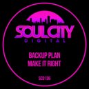 Backup Plan - Make It Right (Percapella)