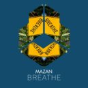 MAZAN - BREATHE (Original Mix)