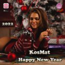 KosMat - Happy New Year 2022 ()