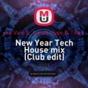 van Vice & James Hype & Tita L - New Year Tech House mix (Club edit)
