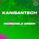 Kanisantech - Incredible Green (Original mix)