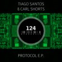 Tiago Santos & Carl Shorts - Protocol (Original Mix)