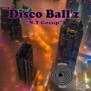 Disco Ball\'z - N.Y Gossip (Original Mix)
