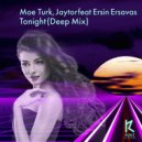 Moe Turk, Jaytor feat Ersin Ersavas - Tonight (Deep Mix)