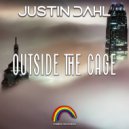 Justin Dahl - Outside The Cage (Original Mix)