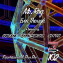 Mr. Rog - Even Though (Homma Honganji Remix)