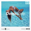 Nik Loniuk - Deepisode 02 @ Deep house music dj mix ()