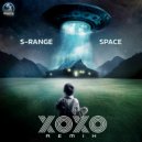 S-Range - Space (XoXo (FR) Remix)