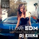 Dj Ellika - I Love EDM #49 ()