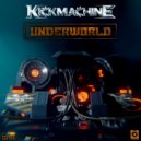 Kickmachine - Underworld (Original Mix)