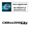Vinylgroover Feat MC Freestyle - Bassface (Original Mix)