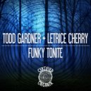 Todd Gardner, Letrice Cherry - Funky Tonite (Original Mix)