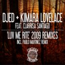 Djed, Kimara Lovelace - Luv Me Rite 2009 Remixes (Antigua Deep Late Bass Remix)