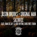 Dj Jason Brooks, Original Man - Sacrifice