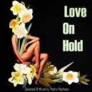 Pedro Pacheco - Love On Hold