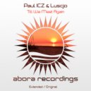 Paul ICZ & Luscjo - Till We Meet Again (Original Mix)