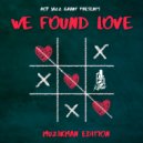 Muzikman Edition - We Found Love (Muzikman Edition 2022 Mix)