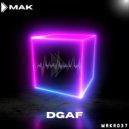 D-Mak - DGAF (Original Mix)