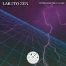 Laruto Zen - Introspective Music (Radio Edit)