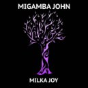 Migamba John - Milka Joy (Radio Edit)