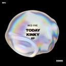 Vico Five - Today Kinky