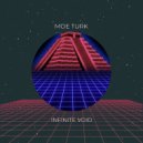Moe Turk - Infinite Void