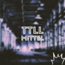TTLL - Mittel (Original mix)