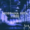 Morgana Beta - Meer (Radio edit)