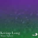 Keciap Long - Mono Sphere (Radio Edit)
