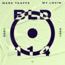 Mark Taaffe - My Lovin\' (Original Mix)