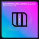 Eugenio Tokarev & Bruno Oloviani - Retrospective