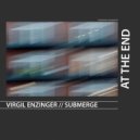 Submerge, Virgil Enzinger - I Never Said
