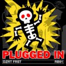 DZRT FRST - Plugged In (Original Mix)